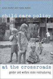 Child Care Policy at the Crossroads by Sonya Michel