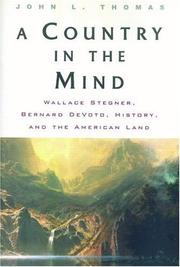 Cover of: A Country in the Mind: Wallace Stegner, Bernard DeVoto, History, and the American Land