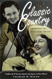 Cover of: Classic Country by Charles K. Wolfe