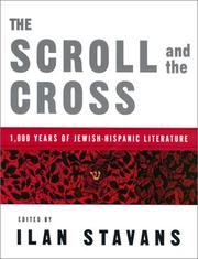 Cover of: The Scroll and the Cross by Ilan Stavans