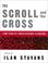 Cover of: The Scroll and the Cross
