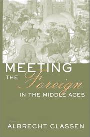 Cover of: Meeting the foreign in the Middle Ages