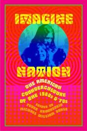 Cover of: Imagine nation: the American counterculture of the 1960s and '70s
