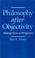 Cover of: Philosophy after objectivity