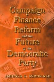 Cover of: Campaign Finance Reform and the Future of the Democratic Party by Jerro Schneider, Jerro Schneider