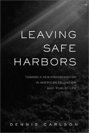 Cover of: Leaving Safe Harbors: Toward a New Progressivism in American Education and Public Life