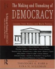Cover of: The Making and Unmaking of Democracy by Theodore K. Rabb
