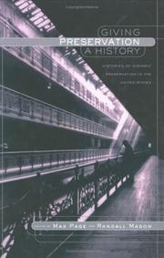 Cover of: Giving Preservation a History: Histories of Historic Preservation in the United States