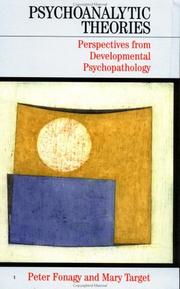Cover of: Psychoanalytic Theories: Perspectives from Developmental Psychopathology (Whurr Series in Psychoanalysis)