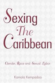 Cover of: Sexing the Caribbean by Kamala Kempadoo