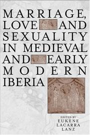 Cover of: Marriage and Sexuality in Medieval and Early Modern Iberia (Hispanic Issues (Routledge (Firm)), V. 26.) by Eukene Lanz