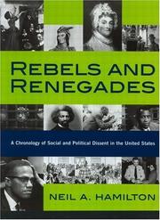 Cover of: Rebels and renegades: a chronology of social and political dissent in the United States