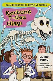 Cover of: Bilim Dedektifleri, Doyle ve Fossey 5 - Korkunc T-rex Olayi by Michele Torrey