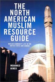 Cover of: The North American Muslim resource guide: Muslim community life in the United States and Canada