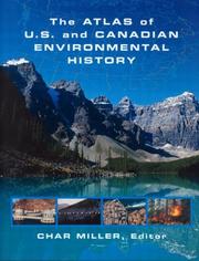 The atlas of U.S. and Canadian environmental history by Char Miller