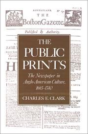 Cover of: The public prints: the newspaper in Anglo-American culture, 1665-1740