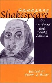 Reimagining Shakespeare for children and young adults by Naomi J. Miller