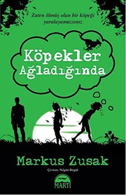 Cover of: Kopekler Agladiginda by Markus Zusak