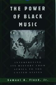 Cover of: The power of Black music: interpreting its history from Africa to the United States