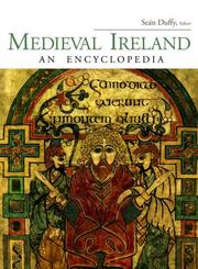 Cover of: Medieval Ireland by Seán Duffy, editor ; associate editors, Ailbhe MacShamhráin, James Moynes.