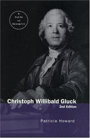 Cover of: Christoph Willibald Gluck by Patricia Howard