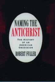 Cover of: Naming the Antichrist by Robert C. Fuller