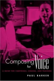 Composing for voice by Barker, Paul