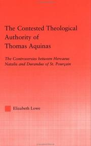 Cover of: The Contested Theological Authority of Thomas Aquinas: The Controversies Between Hervaeus Natalis and Durandus of St. Pourcain (Studies in Medieval History and Culture)
