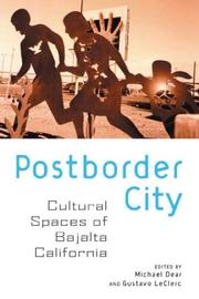 Cover of: Postborder city: cultural spaces of Bajalta California