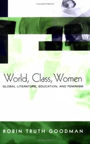 Cover of: World, Class, Women by Robin Truth Goodman, Robin Truth Goodman