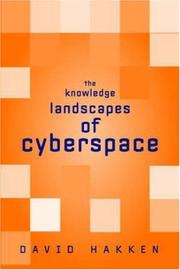 Cover of: The Knowledge Landscapes of Cyberspace by David Hakken