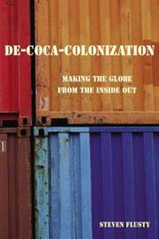 Cover of: De-Coca-Colonization: Making the Globe from the Inside Out