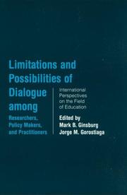 Cover of: Limitations and possibilities of dialogue among researchers, policy makers, and practitioners