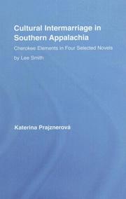 Cover of: Cultural intermarriage in southern Appalachia: Cherokee elements in four selected novels by Lee Smith