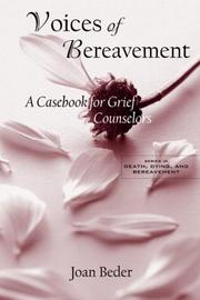 Cover of: Voices of Bereavement: A Casebook for Grief Counselors (The Series in Death, Dying, and Bereavement)