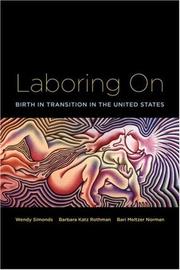 Cover of: Laboring On: Birth in Transition in the United States (Perspectives on Gender)