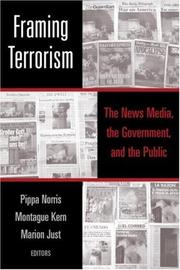 Framing terrorism by Pippa Norris, Montague Kern, Marion R. Just