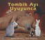 Cover of: Tombik Ayı Uyuyunca
