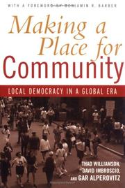 Cover of: Making a Place for Community: Local Democracy in a Global Era