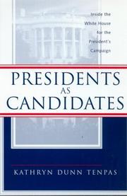 Cover of: Presidents as Candidates: Inside the White House for the Presidential Campaign (Routledge Reference Library of Social Science)