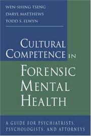 Cover of: Culture Competence in Forensic Mental Health: A Guide for Psychiatrists, Psychologists, and Attorneys