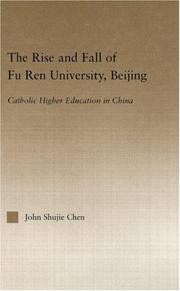 Cover of: The Rise and Fall of Fu Ren University, Beijing by J. Chen