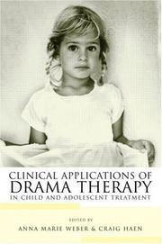 Cover of: Clinical Applications of Drama Therapy in Child and Adolescent Treatment
