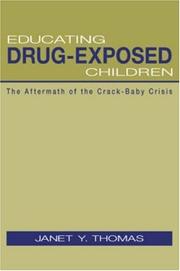 Educating Drug Exposed Children by Janet Y. Thomas