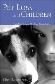Cover of: Pet loss and children: establishing a healthy foundation