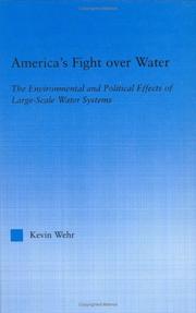 Cover of: America's Fight Over Water: The Environmental and Political Effects of Large-Scale Water Systems (American Popular History and Culture (Routledge (Firm)).)