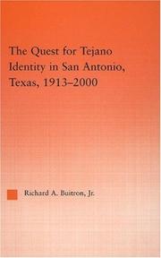 Cover of: The quest for Tejano identity in San Antonio, Texas, 1913-2000