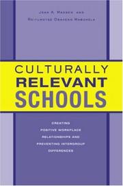 Cover of: CULTURALLY RELEVANT SCHOOLS Creating Positive Workplace Relationships and Preventing Intergroup Differences