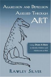 Cover of: Aggression and Depression Assessed Through Art by Rawley Silver