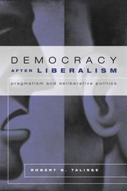 Cover of: Democracy After Liberalism by Robert B. Talisse